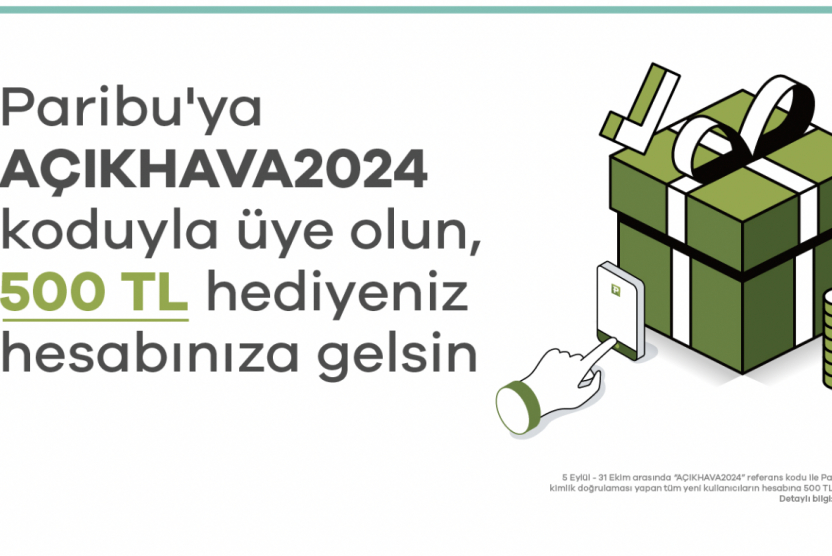 Paribu’ya AÇIKHAVA2024 koduyla üye olanlara 500 TL hediye