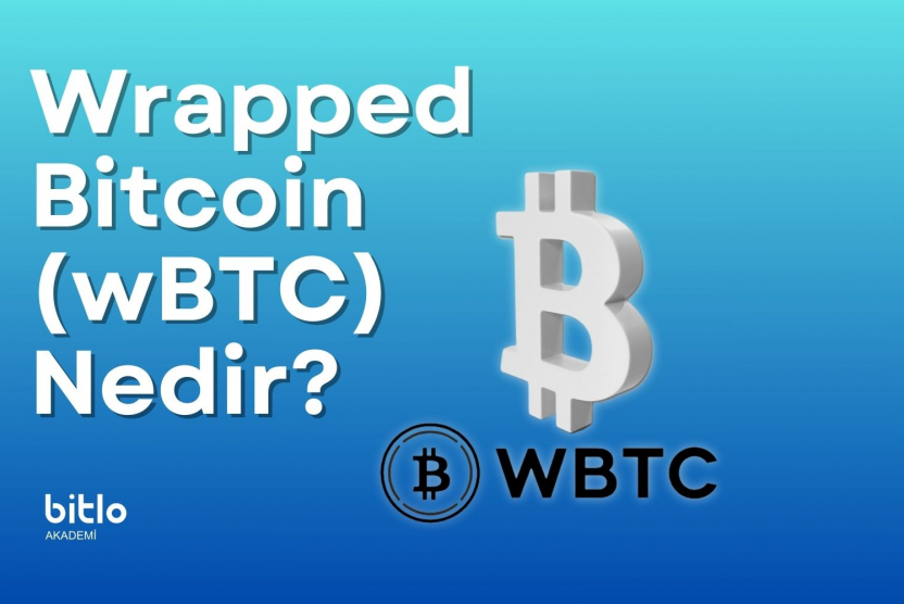 Wrapped Bitcoin (wBTC) Nedir?
