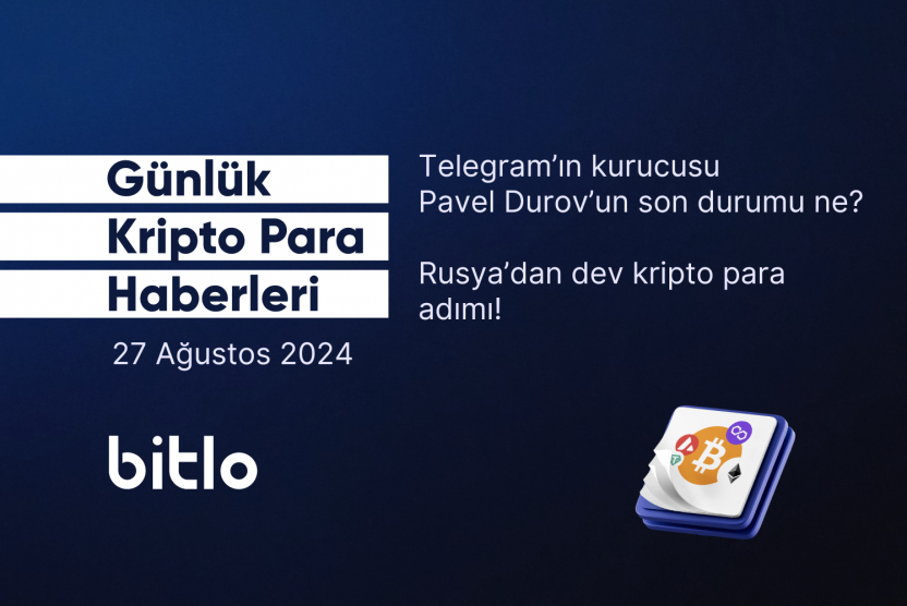 Günlük Kripto Para Haberleri | 27 Ağustos 2024