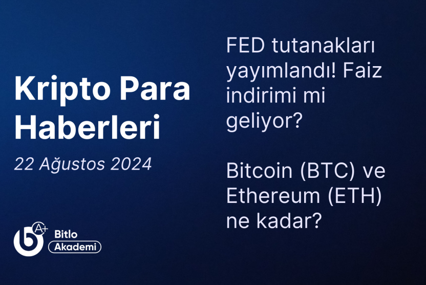 Kripto Para Haberleri | 22 Ağustos 2024