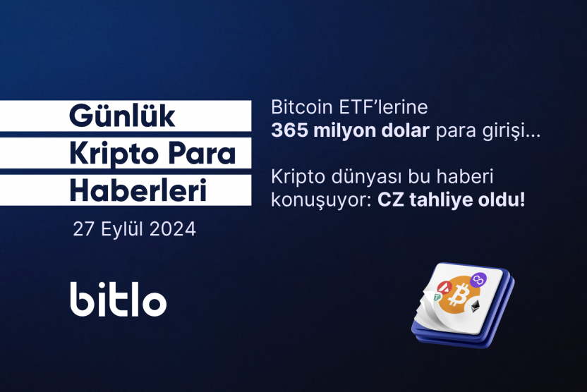 Günlük Kripto Para Haberleri | 27 Eylül 2024