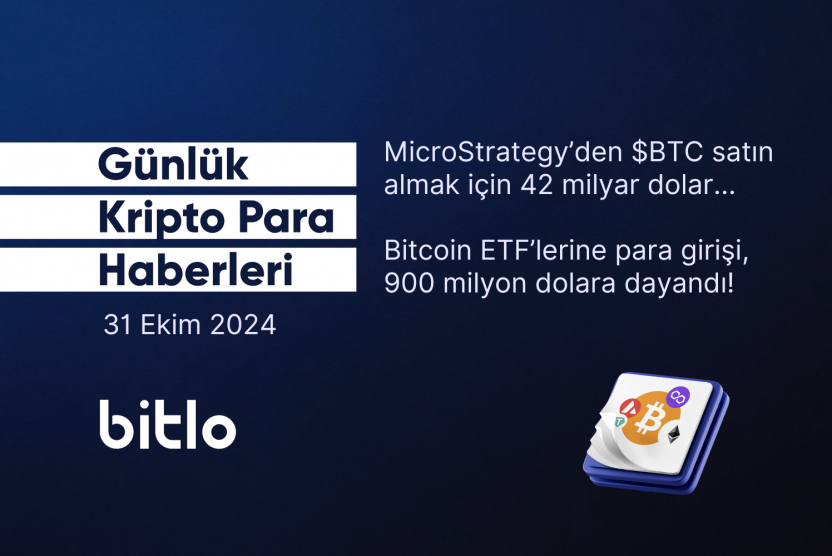 Günlük Kripto Para Haberleri | 31 Ekim 2024