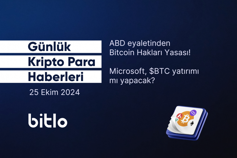 Günlük Kripto Para Haberleri | 25 Ekim 2024