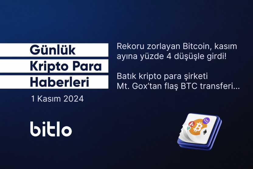 Günlük Kripto Para Haberleri | 1 Kasım 2024