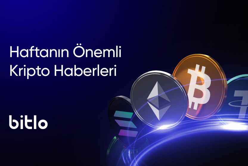 Haftanın Önemli Kripto Haberleri | 6 - 10 Nisan 2026